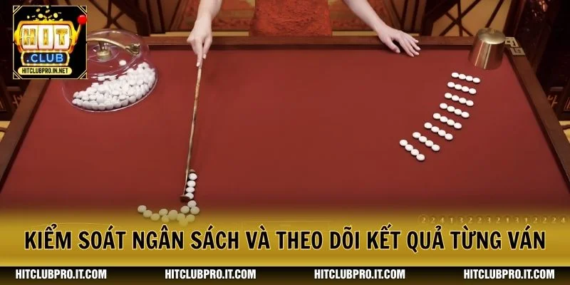 Fantan HitClub: Luật Chơi, Cửa Cược Và Kinh Nghiệm Thực Tế 4 Kiểm soát ngân sách và theo dõi kết quả từng ván