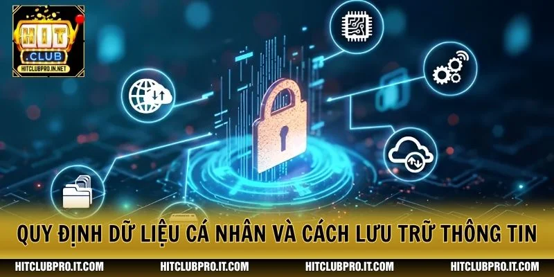 Quy định dữ liệu cá nhân và cách lưu trữ thông tin