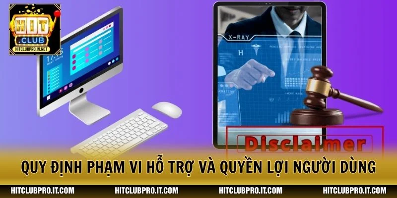 Quy định phạm vi hỗ trợ và quyền lợi người dùng