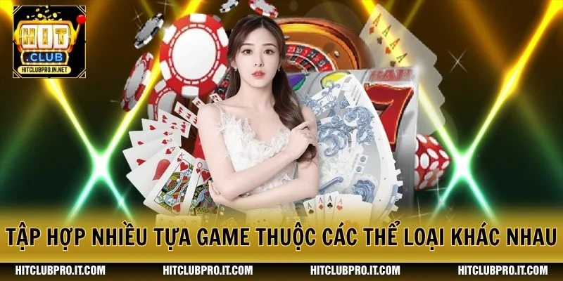 Tập hợp nhiều tựa game thuộc các thể loại khác nhau